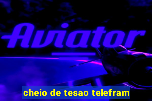 cheio de tesao telefram